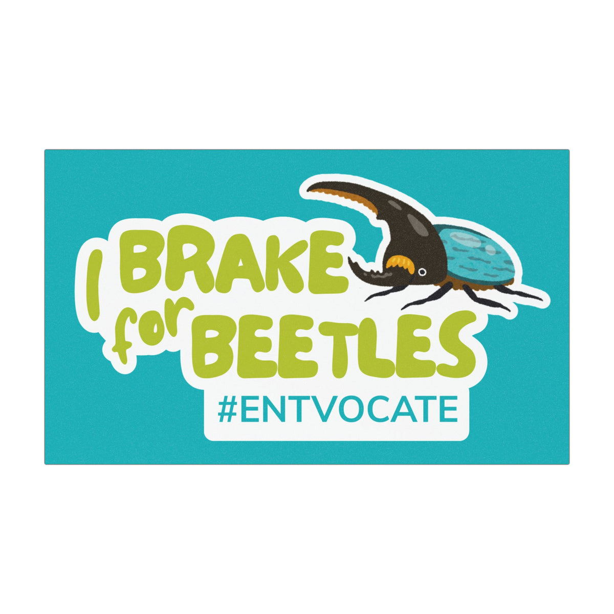 Brake for Beetles Car Magnet — #EntVocate Magnet